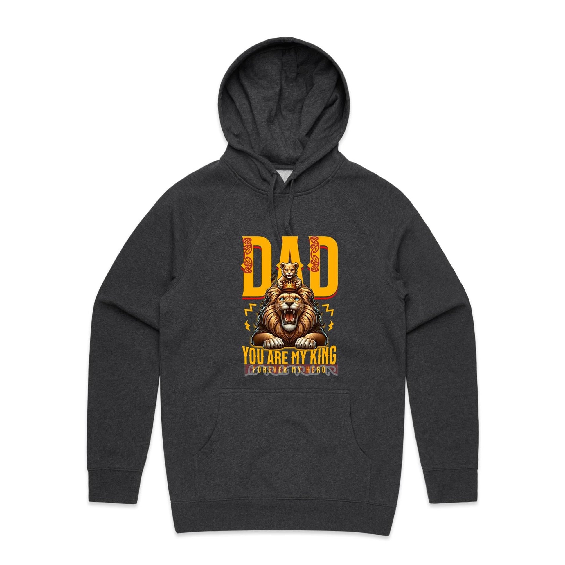 Dad you are my King Hoodie - Tiaki Apparel